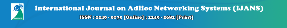 International Journal on AdHoc Networking Systems (IJANS)